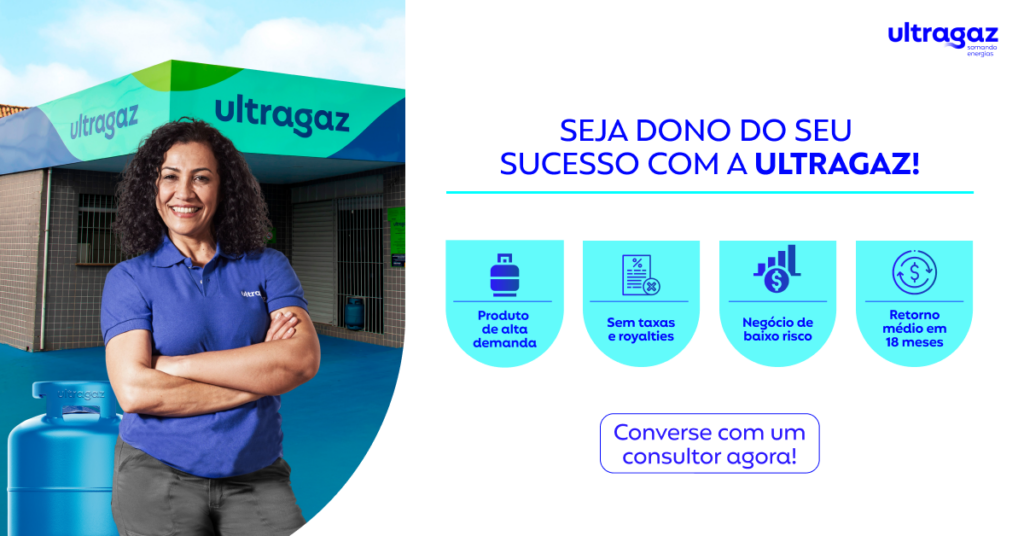 Abra uma revenda da Ultragaz